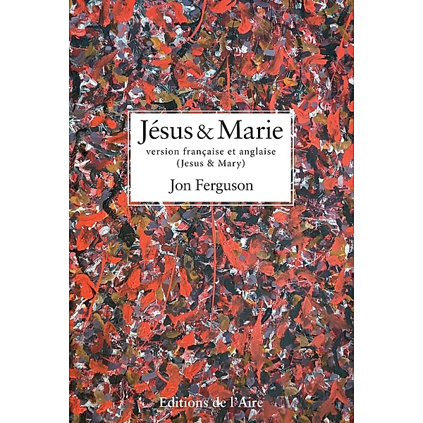 Jésus et Marie, version bilingue, Jon Ferguson