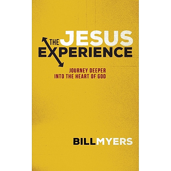 Jesus Experience, Bill Myers