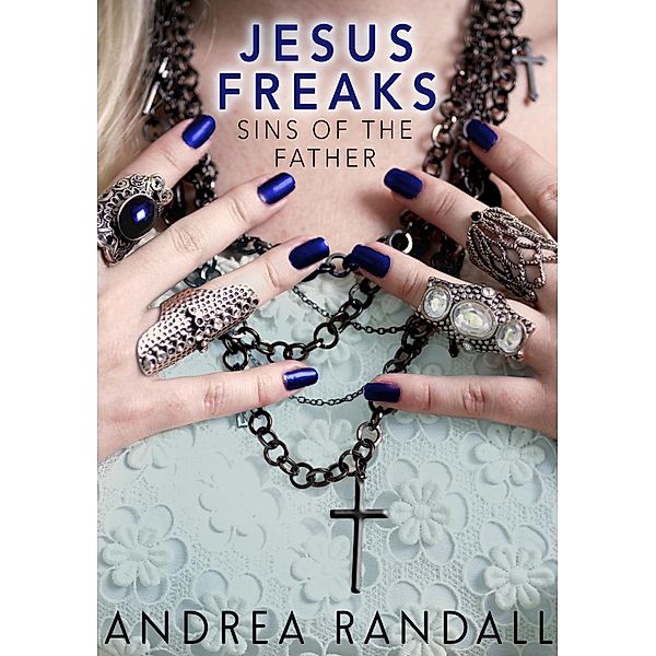 Jesus Freaks: Sins of the Father, Andrea Randall