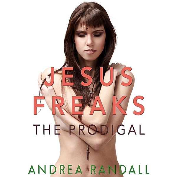 Jesus Freaks: The Prodigal, Andrea Randall