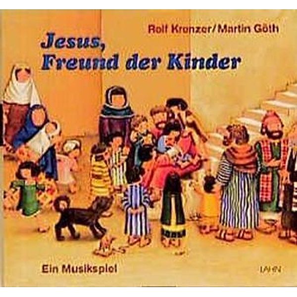 Jesus, Freund der Kinder, Krenzer Rolf, Martin Göth