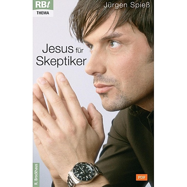 Jesus für Skeptiker, Jürgen Spieß