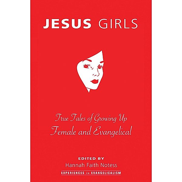 Jesus Girls / Experiences in Evangelicalism Bd.1