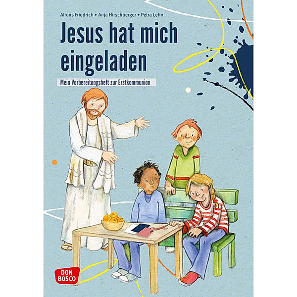 Jesus hat mich eingeladen, Alfons Friedrich SDB, Anja Hirschberger