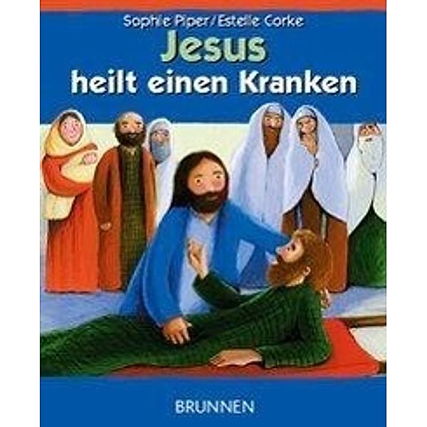 Jesus heilt einen Kranken, Sophie Piper