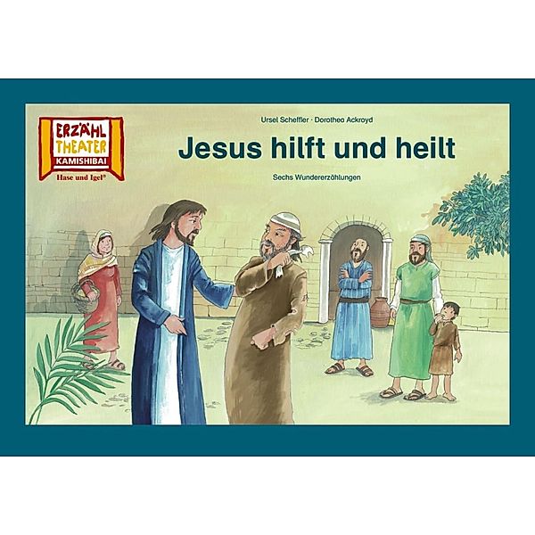 Jesus hilft und heilt / Kamishibai Bildkarten, Dorothea Ackroyd, Ursel Scheffler