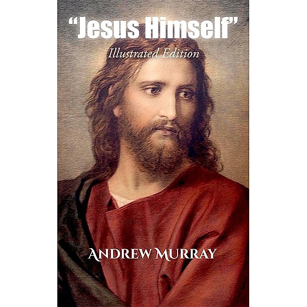 Jesus Himself, Andrew Murray