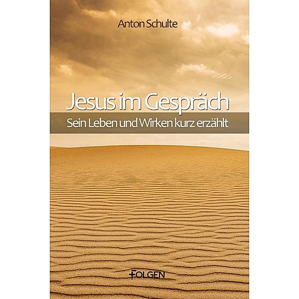 Jesus im Gespräch, Anton Schulte