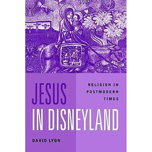 Jesus in Disneyland, David Lyon