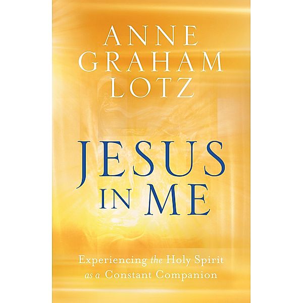 Jesus in Me, Anne Graham Lotz