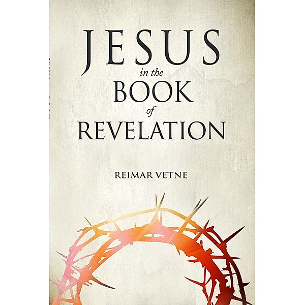 Jesus in the Book of Revelation, Reimar Vetne