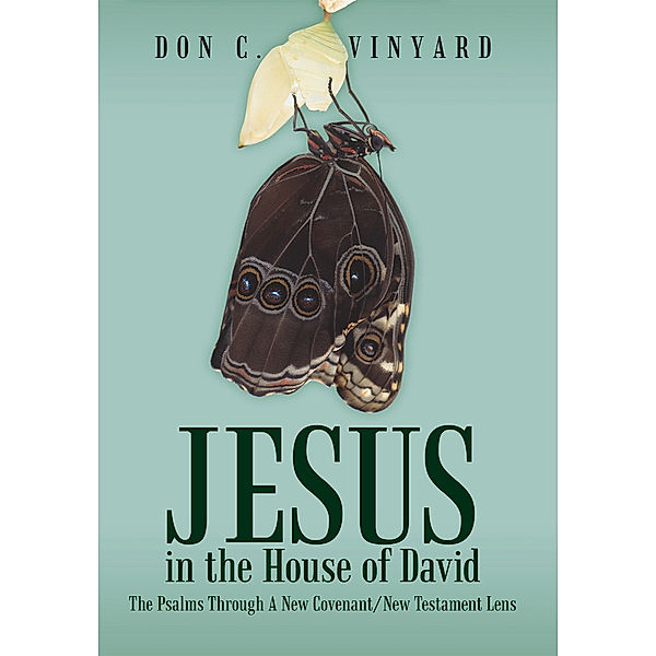 Jesus in the House of David, Don C. Vinyard