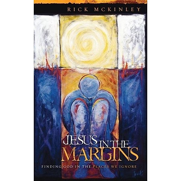 Jesus in the Margins, Rick Mckinley