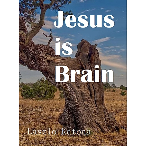 Jesus is Brain, Laszlo Katona