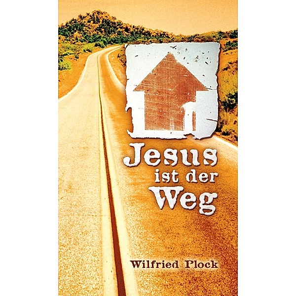 Jesus ist der Weg, Wilfried Plock