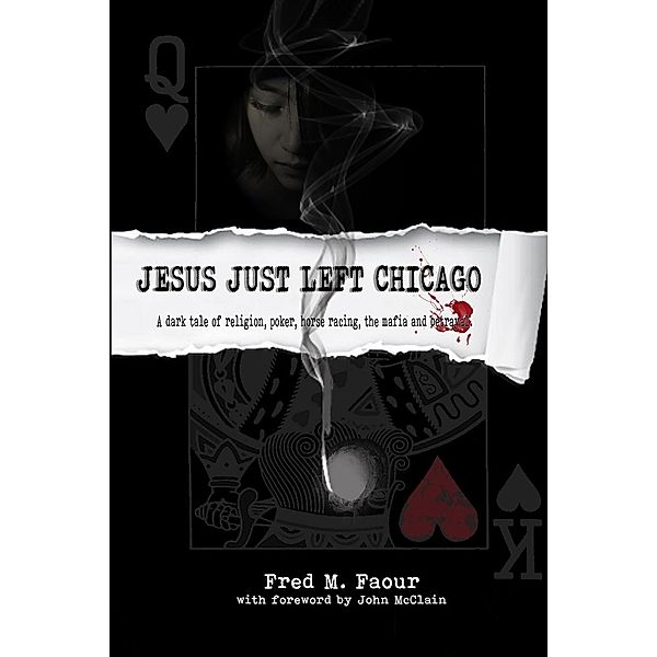 Jesus Just Left Chicago / The Jesse Christian saga Bd.1, Fred M. Faour