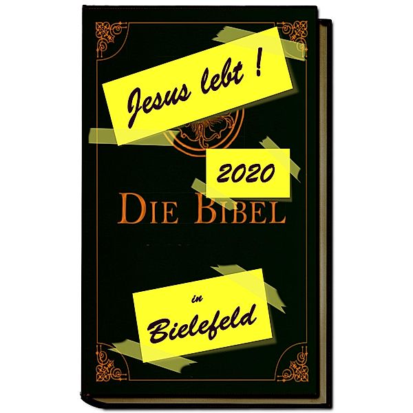 Jesus lebt   2020   in Bielefeld, Wolfgang Heithoff