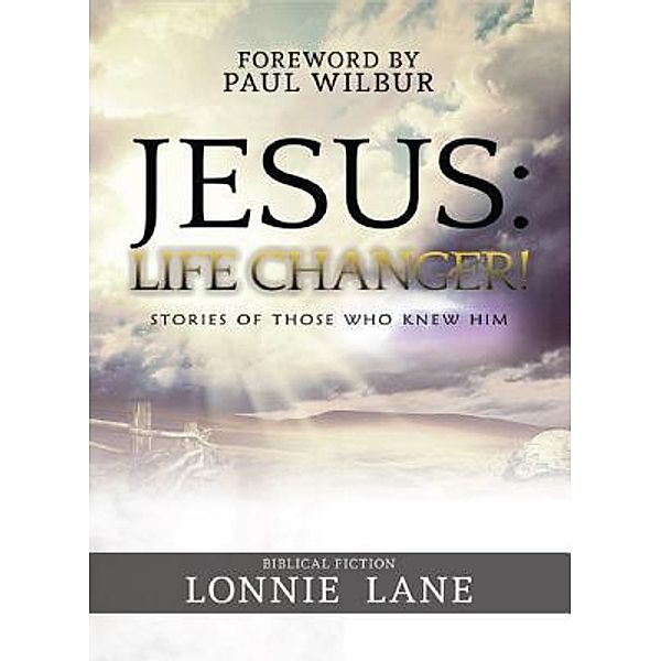 JESUS: Life Changer!, Lonnie Lane