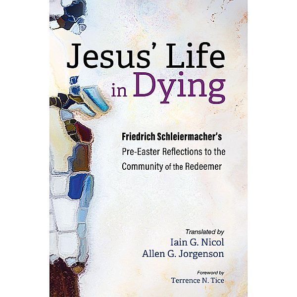 Jesus' Life in Dying, Friedrich Schleiermacher