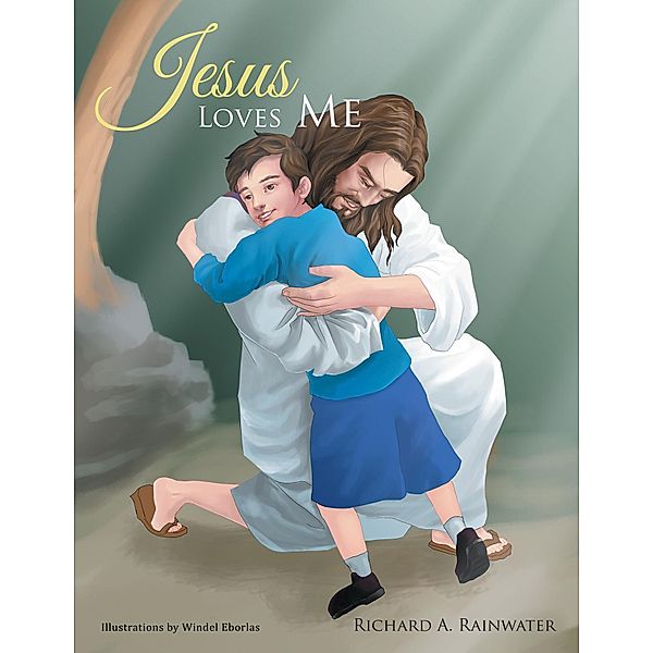 Jesus Loves Me, Richard A. Rainwater