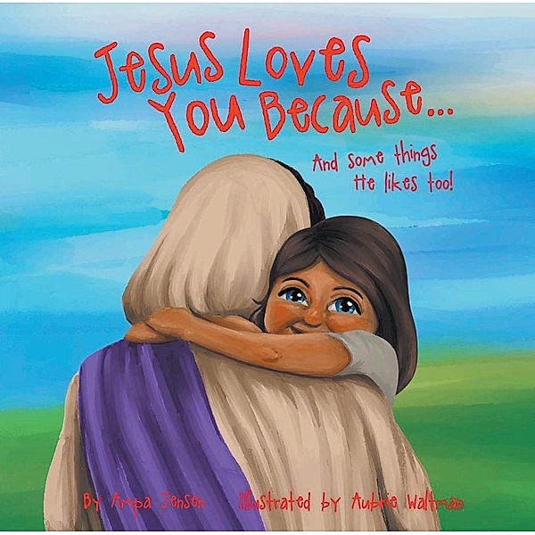 Jesus Loves You Because..., Ampa Jensen
