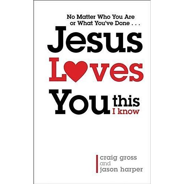 Jesus Loves You...This I Know, Craig Gross