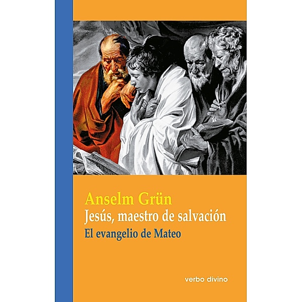 Jesús, maestro de salvación / Teología, Anselm Grün
