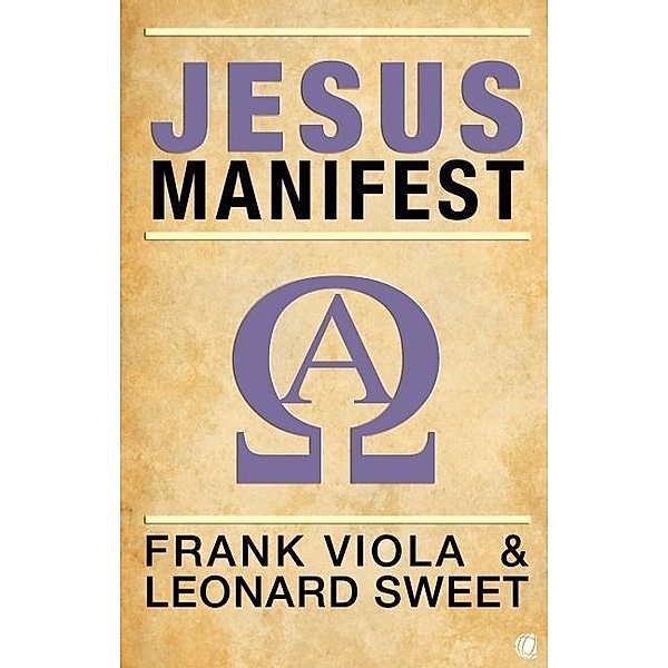 Jesus-Manifest, Frank Viola, Leonard Sweet