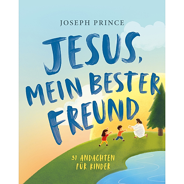 Jesus, mein bester Freund, Joseph Prince