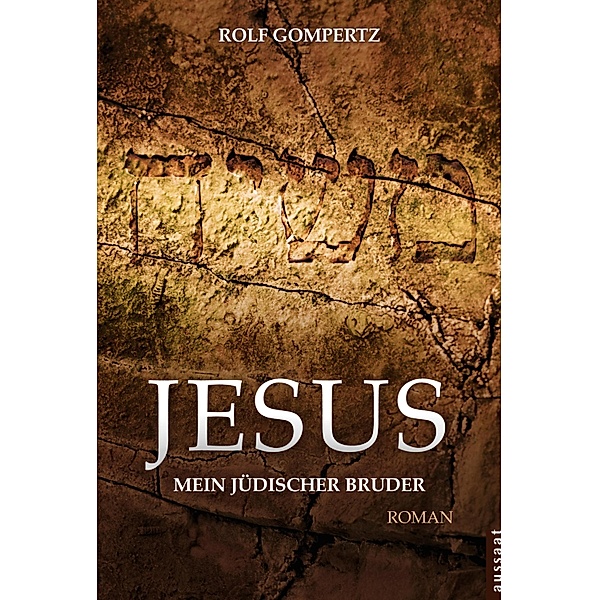 Jesus - mein jüdischer Bruder, Rolf Gompertz