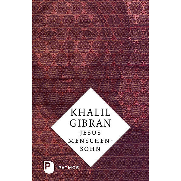 Jesus Menschensohn, Khalil Gibran