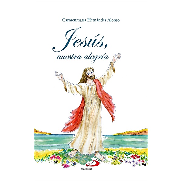 Jesús, nuestra alegría / Fuera de colección, Carmenmaría Hernández Alonso