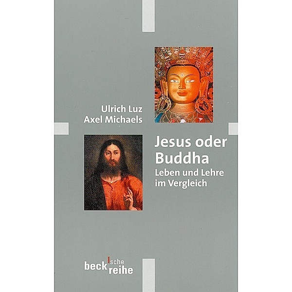 Jesus oder Buddha, Ulrich Luz, Axel Michaels