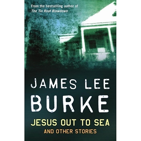 Jesus Out To Sea, James Lee Burke