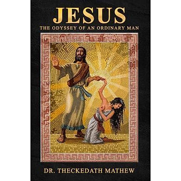 JESUS / PageTurner, Press and Media, Theckedath Mathew