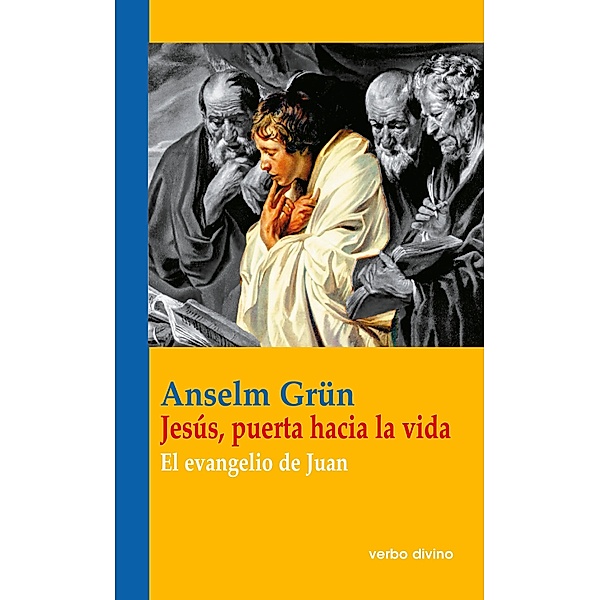 Jesús, puerta hacia la vida / Teología, Anselm Grün