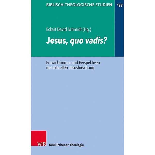 Jesus, quo vadis? / Biblisch-Theologische Studien