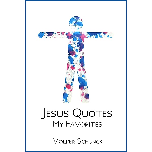 Jesus Quotes, Volker Schunck
