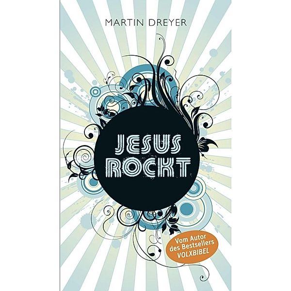 Jesus rockt, Martin Dreyer