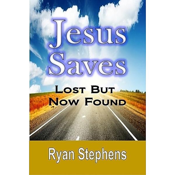 Jesus Saves, Ryan Stephens