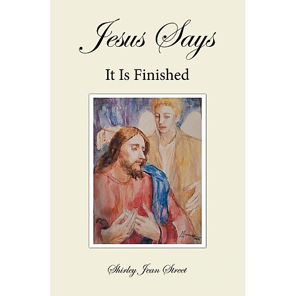 Jesus Says It Is Finished, Shirley Jean Street