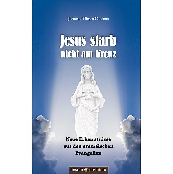 Jesus starb nicht am Kreuz, Johann-Tönjes Cassens