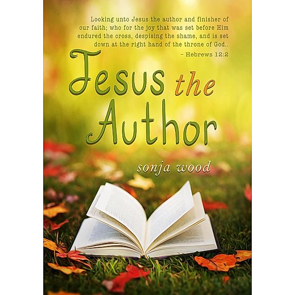 Jesus the Author, Sonja Wood