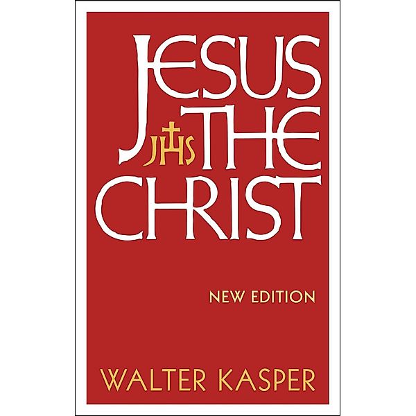 Jesus the Christ, Walter Kasper