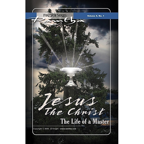 Jesus the Christ / Fireside (New Leaf/JZK) Bd.4, Ramtha