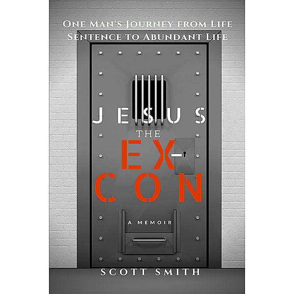 Jesus the Ex-Con, Scott Smith