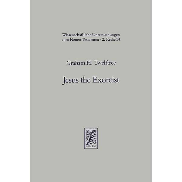 Jesus the Exorcist, Graham H. Twelftree