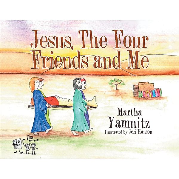Jesus, The Four Friends and Me, Martha Yamnitz