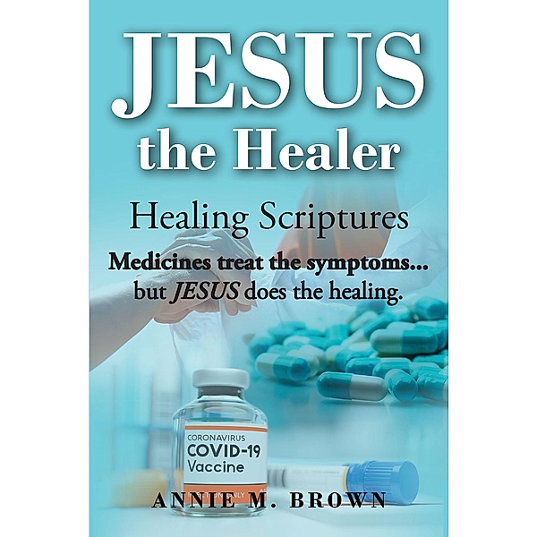 Jesus the Healer, Annie M. Brown