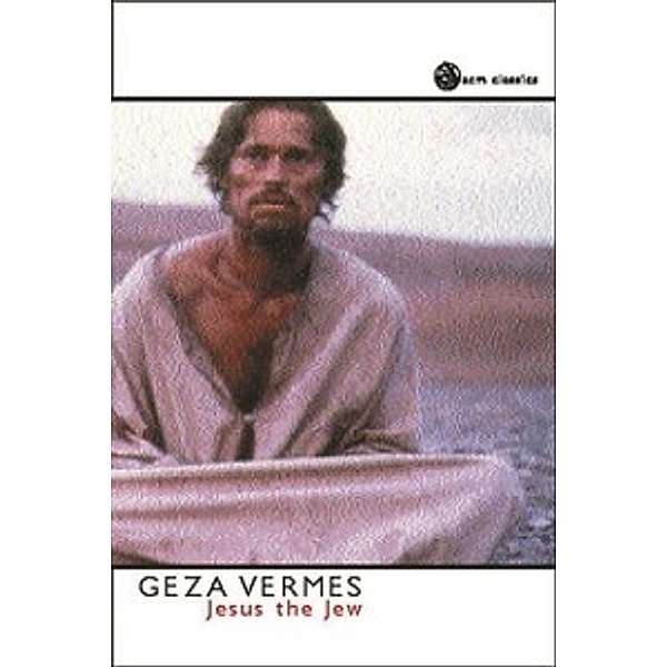 Jesus the Jew, Geza Vermes
